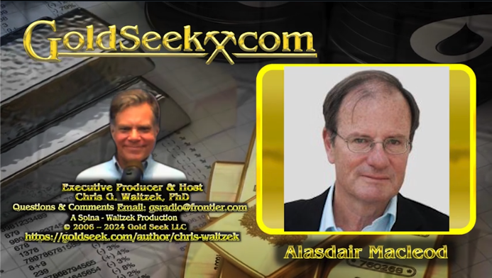 GoldSeek Radio Nugget – Alasdair Macleod: Currency Collapse, Gold & Silver Investment Strategy